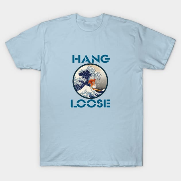 Hang Loose Great Wave Surfing T-Shirt by DavidLoblaw